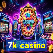 7k casino